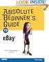 Absolute Beginner's Guide to eBay (Absolute Beginner's Guides)