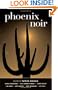Phoenix Noir (Akashic Noir)