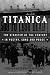 Search : Titanica: The Disaster of the Century in Poetry, Song, and Prose