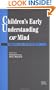 Children's Early Understanding of Mind: Origins and Development