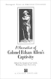 A Narrative of Colonel Ethan Allen's Captivity