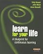 Learn for Your Life: A Blueprint for Continuous Learning (FT)