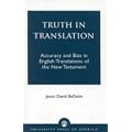 Truth in Translation: Accuracy and Bias in English Translations of the New Testament