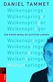 Wolkenspringer: Von einem genialen Autisten lernen - Daniel Tammet