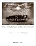 World Views, Religion and the Environment: A Global Anthology