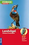 Steinbachs Naturführer. Landvögel: Erkennen und bestimmen