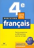 Chouette Entra�nement : Fran�ais, 4e : Exercices de base : Vocabulaire - Orthographe - Grammaire - Conjugaison