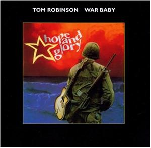 Tom Robinson - War Baby: Hope And Glory - Zortam Music