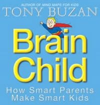 Brain Child: How Smart Parents Make Smart Kids