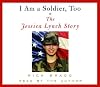 I Am a Soldier, Too: The Jessica Lynch Story