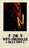 The wife-smuggler