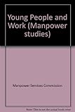 Young people and work : research studies