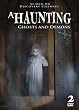 A Haunting: Ghosts & Demons