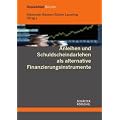 Anleihen und Schuldscheindarlehen als alternative Finanzierungsinstrumente