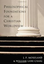 Philosophical Foundations for a Christian Worldview