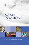 Avian invasions : the ecology and evolution of exotic birds