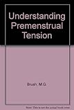 Understanding premenstrual tension