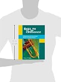 Download Buzz to Brilliance: A Beginning and Intermediate Guide to
Trumpet Playing