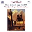 Dvorak: Piano Quintets Opp. 5 and 81
