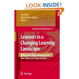 Learners in a Changing Learning Landscape: Reflections from a Dialogue on New Roles and Expectations (Lifelong Learning Book Series)