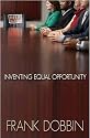 Inventing Equal Opportunity