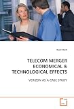 Telecom Merger Economical & Technological Effects: VERIZON AS A CASE STUDY
