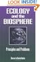 Ecology and the Biosphere: Principles and Problems