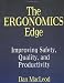 The Ergonomics Edge: Improving Safety, Quality, and Productivity (Industrial Health & Safety)