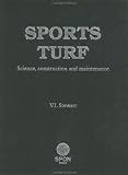Sports Turf: Science, construction and maintenance