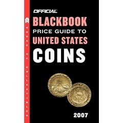 The Official Blackbook Price Guide to US Coins 2007, 45th Edition (Official Blackbook Price Guide to United States Coins)