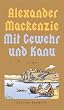 Mit Gewehr und Kanu: In 80 Tagen zum Pazifik. 1793