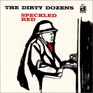 speckled red - Dirty Dozens - Zortam Music