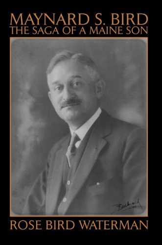 Maynard S. Bird: The Saga of a Maine Son