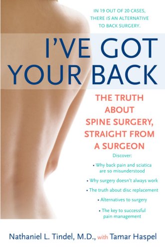 I ve Got Your Back: The Truth About Spine Surgery, Straight From a Surgeon