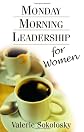Monday Morning Leadership for Women
