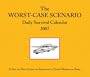 The Worst-Case Scenario 2007 Daily Survival Calendar: A Day-by-Day Guide to Surviving a Year's Worth of Peril
