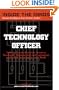 Inside the Minds :  Chief Technology Officers - Industry Experts Reveal the Secrets to Developing, Implementing, and Capitalizing on the Best Technologies in the World