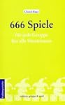 666 Spiele: f�r jede Gruppe, f�r alle...