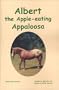 Albert, the Apple-eating Appaloosa: Dolch Horse Stories