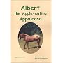 Albert, the Apple-eating Appaloosa: Dolch Horse Stories