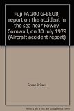 Fuji FA 200 G-BEUB, report on the accident in the sea near Fowey, Cornwall, on 30 July 1979