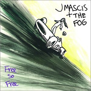 Free So Free by J Mascis & Fog and J Mascis (Audio CD - 2002)