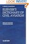 Elsevier's Dictionary of Civil Aviation: English-Russian and Russian-English