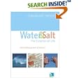 Water and Salt, The Essence of Life by  Barbara Hendel and Peter Ferreira
