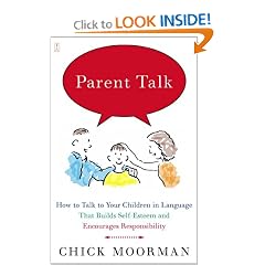 Parent Talk: How to Talk to Your Children in Language That Builds Self-Esteem and Encourages Responsibility