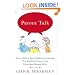 Parent Talk: How to Talk to Your Children in Language That Builds Self-Esteem and Encourages Responsibility