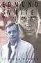 Edmund White: The Burning World
