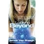 Looking Beyond: How to Use Your Psychic Talent to Get What You Want Out of Life
