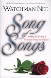Song of Songs: Unveiling the Mystery of Passionate Intimacy with Christ