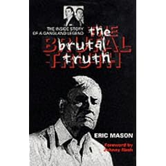 The Brutal Truth: The Inside Story of a Gangland Legend